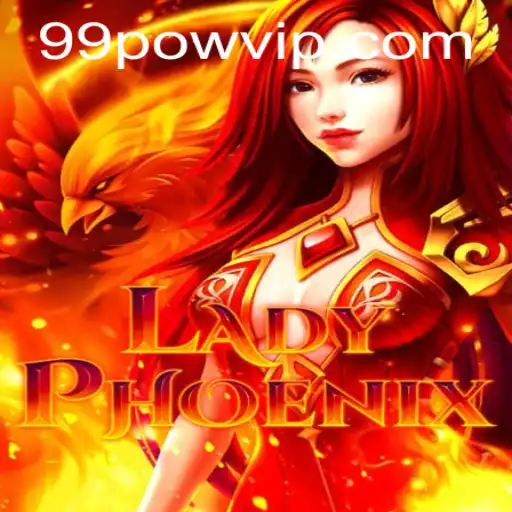Unveiling 'LadyPhoenix': The Rising Star in the Gaming World with the Power of 99POW